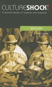 Cover of: Culture Shock! Bolivia: A Survival Guide to Customs and Etiquette (Cultureshock Bolivia: A Survival Guide to Customs & Etiquette)