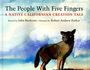 Cover of: The people with five fingers: a native Californian creation tale