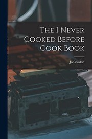 Cover of: I Never Cooked Before Cook Book