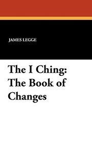 Cover of: I Ching: The Book of Changes