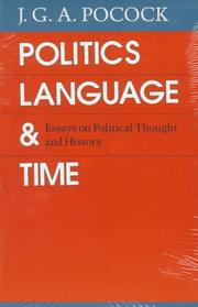Cover of: Politics, language, and time: essays on political thought and history
