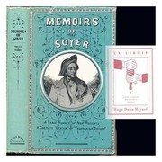 Memoirs of Alexis Soyer by F. Volant