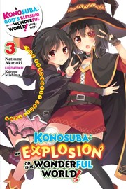 Cover of: Konosuba : an Explosion on This Wonderful World!, Vol. 3: The Strongest Duo!'s Turn
