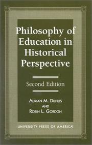 Philosophy of education in historical perspective by Adrian M. Dupuis