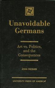 Cover of: Unavoidable Germans: art vs. politics, and the consequences