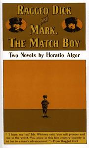 Cover of: Ragged Dick: and Mark, the match boy.