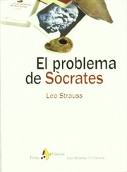 Cover of: El problema de Sòcrates by Leo Strauss, Josep Montserrat Molas