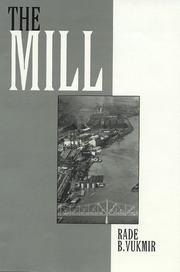 The Mill by Rade B. Vukmir
