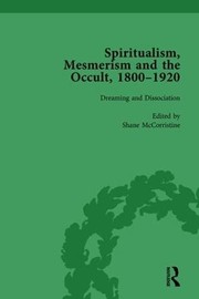 Spiritualism, Mesmerism and the Occult, 1800-1920 Vol 5 by Shane McCorristine