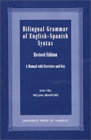 Bilingual grammar of English-Spanish syntax by Hill, Sam
