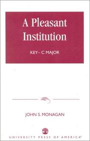 Cover of: A pleasant institution by John S. Monagan