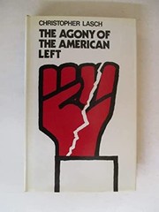 Cover of: The agony of the American Left