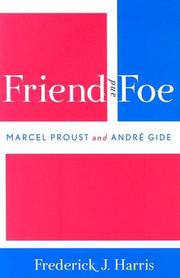 Cover of: Friend and foe: Marcel Proust and André Gide