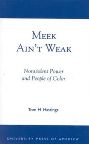 Cover of: Meek ain't weak: nonviolent power and people of color