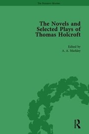 Cover of: Novels and Selected Plays of Thomas Holcroft Vol 4