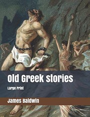 Cover of: Old Greek Stories: Large Print