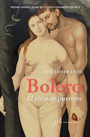 Cover of: Bolero. El vicio de quererte: Premio Manuel Alvar de Estudios Humanísticos 2022
