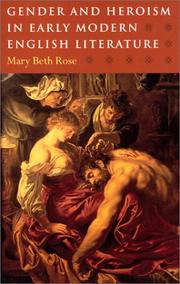 Gender and heroism in early modern English literature by Mary Beth Rose