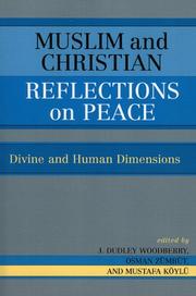Cover of: Muslim and Christian Reflections on Peace: Divine and Human Dimensions