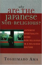 Cover of: Why Are the Japanese Non-Religious?: Japanese Spirituality: Being Non-Religious in a Religious Culture