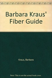 Cover of: Barbara Kraus' Fiber Guide