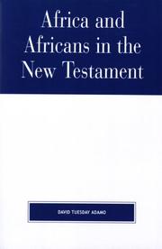 Africa and Africans in the New Testament by David Tuesday Adamo