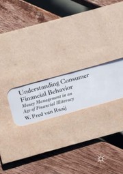 Cover of: Understanding Consumer Financial Behavior: Money Management in an Age of Financial Illiteracy