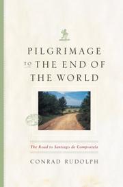 Cover of: Pilgrimage to the End of the World by Conrad Rudolph