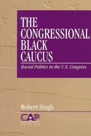 The Congressional Black Caucus : racial politics in the U.S. Congress