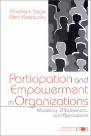 Participation and empowerment in organizations by Abraham Sagie, Lisa Mainiero, Meni Koslowsky