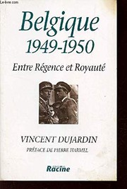Cover of: Belgique 1949-1950: entre régence et royauté