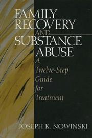 Family recovery and substance abuse : a twelve-step guide for treatment