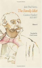 The family idiot : Gustave Flaubert 1821-1857