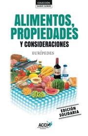 Cover of: Alimentos, propiedades y consideraciones