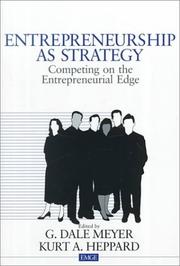 Entrepreneurship as strategy : competing on the entrepreneurial edge