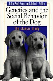Dog behavior by John Paul Scott, John L. Fuller