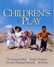 Children's play by W. George Scarlett, Sophie C. Naudeau, Dorothy Salonius-Pasternak, Iris C. Ponte