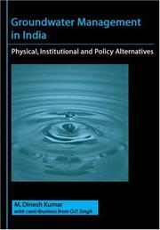 Cover of: Groundwater Management in India: Physical, Institutional and Policy Alternatives