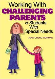 Cover of: Working With Challenging Parents of Students With Special Needs by Jean Cheng Gorman