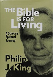 Cover of: The Bible is for living: a scholar's spiritual journey
