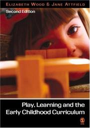 Cover of: Play, learning and the early childhood curriculum
