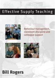 Effective supply teaching : behaviour management, classroom discipline, and colleague support