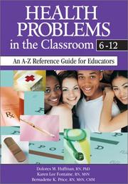 Cover of: Health Problems in the Classroom 6-12: An A-Z Reference Guide for Educators