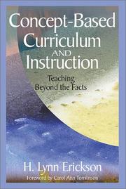 Concept-based curriculum and instruction by H. Lynn Erickson