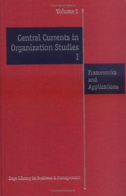 Central currents in organization studies. 1, Frameworks and applications