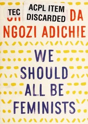 Cover of: We should all be feminists by Chimamanda Ngozi Adichie