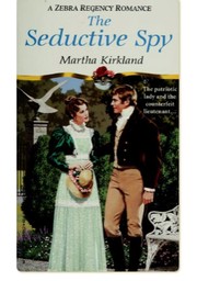 Cover of: The Seductive Spy by Martha Kirkland