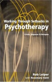 Working through setbacks in psychotherapy : crisis, impasse and relapse