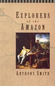 Cover of: Explorers of the Amazon: Anthony Smith.
