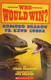 Komodo dragon vs. king cobra by Jerry Pallotta